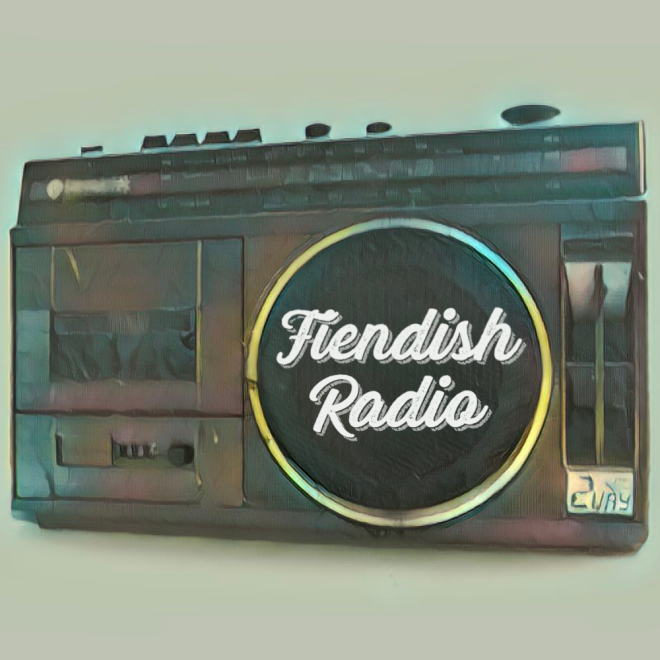 FIENDISH RADIO 2023